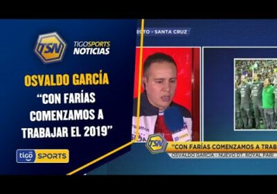 Osvaldo García: “Con Farías comenzamos a trabajar el 2019”.