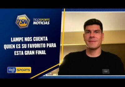 Lampe nos cuenta quien es su favorito para esta gran final. ¿Bolívar, Tigre, Blooming o Palmaflor?