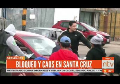 Bloqueo y caos en Santa Cruz