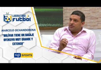 Marcelo Ochandorena: “Bolívar tiene un bagaje ofensivo muy grande y extenso”.