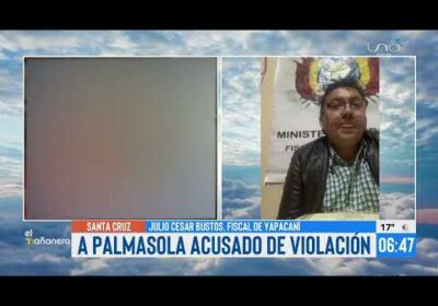 Envían a la cárcel con detención preventiva al acusado de ultrajar a menor de edad en Yapacaní