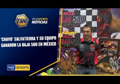 ‘Chavo’ Salvatierra y su equipo ganaron la baja 500 en México. Se preparan para baja 400