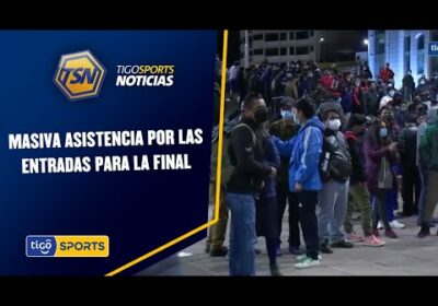 Masiva asistencia por las entradas para la final. Nadie quiere perderse en clásico paceño.