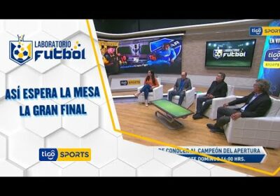 Así espera la mesa que más sabe de fútbol la gran final de la Copa Tigo.