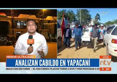 Analizan cabildo en Yapacaní para toma de nuevas medidas