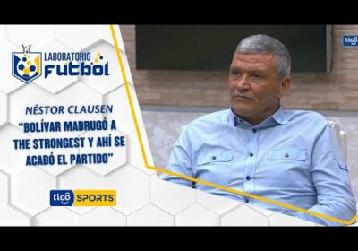 Néstor Clausen: “Bolívar madrugó a The Strongest y ahí se acabó el partido”.