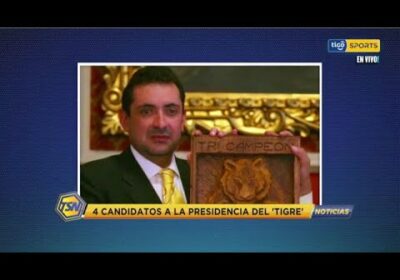 4 candidatos a la presidencia del ‘Tigre’.