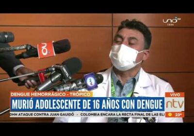 Dengue hemorrágico cobra una nueva víctima: una adolescente que llegó del Trópico