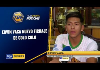 Ervin Vaca nuevo fichaje de Colo Colo. Se irá por 6 meses con opción a compra.