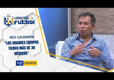 Nils Calderón: “Los grandes equipos tienen más de 30 médicos”.