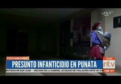 Investigan presunto infanticidio en Punata