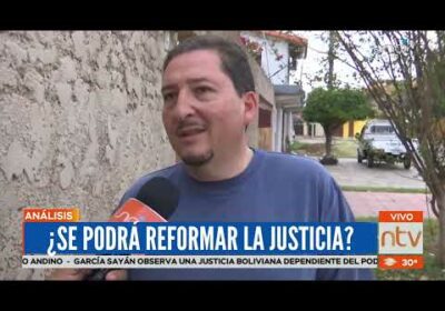 ¿Se podrá reformar la justicia en Bolivia?
