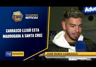 Carrasco llegó esta madrugada a Santa Cruz. Luego de 6 meses en la U. de Chile.