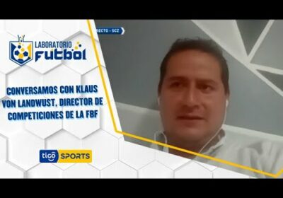 Conversamos con Klaus Von Landwust, director de competiciones FBF, sobre el inicio del campeonato