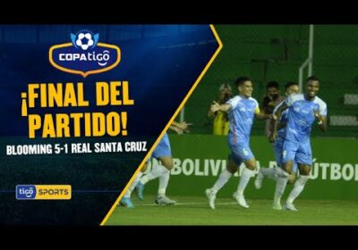 ¡Final del partido! Blooming venció a Real Santa Cruz en un partido lleno de goles.