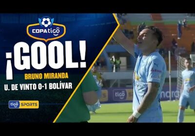 ¡Gol de Bolívar! Bruno Miranda anota el primer gol del compromiso.