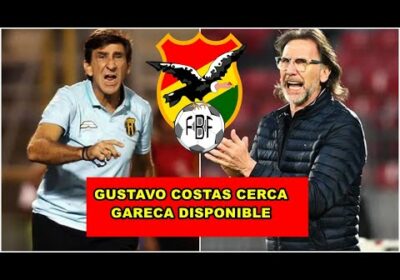 GUSTAVO COSTAS CANDIDATO PARA DIRIGIR A LA VERDE | RICARDO GARECA ESTA LIBRE 🇧🇴 😱