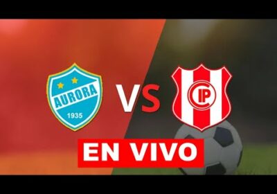aurora vs independiente petrolero en vivo