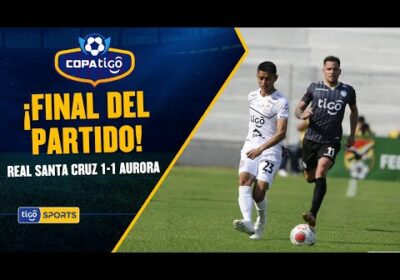 ¡Final del partido! Real Santa Cruz no pudo sostener el triunfo y terminó igualando ante Aurora.