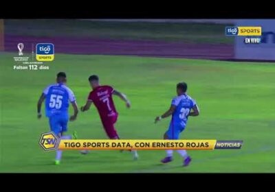#CopaTigoClausura 🏆Tigo Sports Data, con Ernesto Rojas.