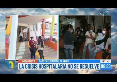 Nadie atiende la crisis Hospitalaria. Hoy el Hospital de Niños inicia otro paro de 72 horas.