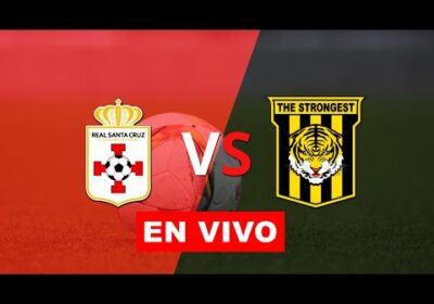 real santa cruz vs the strongest en vivo