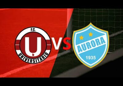 Universitario de Vinto vs Aurora en vivo