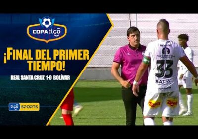 #CopaTigoClausura 🏆 ¡Final del primer tiempo! Real Santa Cruz se marcha venciendo a Bolívar.