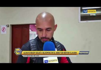 #CopaTigoClausura 🏆Always Ready goleó a Blooming en el debut de Néstor Clausen. Lo que no se vio.