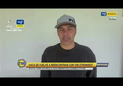 #CopaTigoClausura 🏆 Vaca vuelve a reencontrarse con The Strongest.