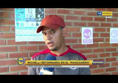 Michelli retornaría en el ‘Manzanero’ para visitar a Oriente mañana.