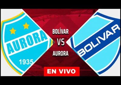 aurora vs bolivar en vivo