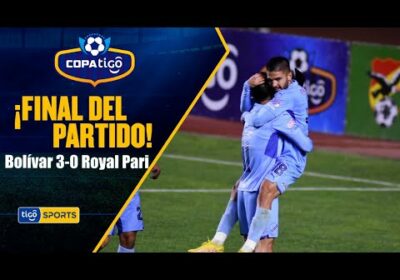 ¡Final del partido! Triunfo de Bolívar ante Royal Pari en el Hernando Siles.