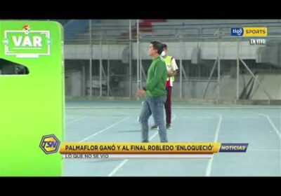 #CopaTigoClausura 🏆Palmaflor ganó y al final Robledo ‘Enloqueció’. Lo que no se vio.