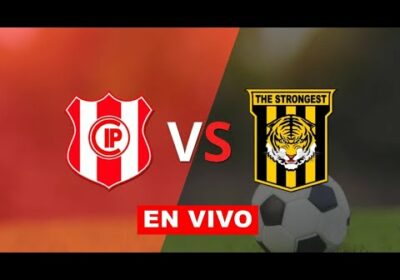 independiente petrolero vs the strongest en vivo