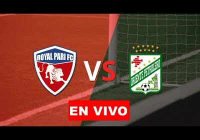 Royal Pari vs Oriente Petrolero en vivo