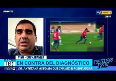 Dr. Alex Antezana asegura que Chávez si puede jugar. “Desde el 8 de agosto Pochi estaba para jugar”