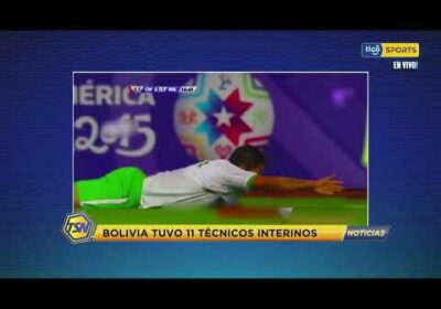 🚨Bolivia tuvo 11 técnicos interinos.