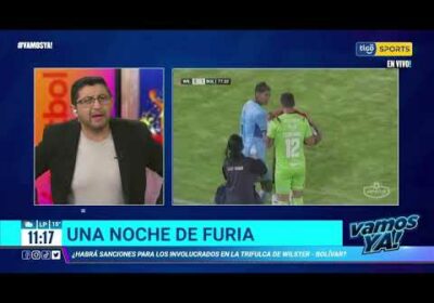 #VamosYa❗️ Analizamos el tenso momento del clásico nacional entre Wilstermann vs Bolívar.