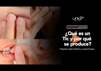 NTV Podcast Ep. 46:  ¿Qué es un Tic y por qué  se produce?