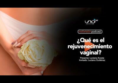 NTV Podcast Ep. 48:  ¿Qué es el rejuvenecimiento vaginal?