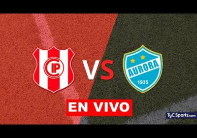 independiente petrolero vs aurora en vivo