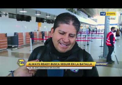 🚨Always Ready busca seguir en batalla. Ya se encuentra en Sucre.
