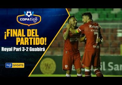 ¡Final del partido! Royal Pari se quedó con las tres unidades tras derrotar a Guabirá.