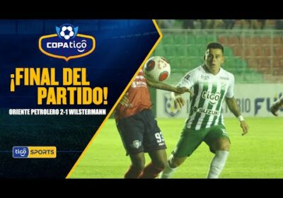 ¡Final del partido! Oriente Petrolero se quedó con la victoria en Santa Cruz sobre Wilstermann.