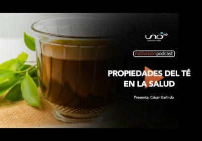 NTV Podcast Ep. 60 : Propiedades del Té en la Salud