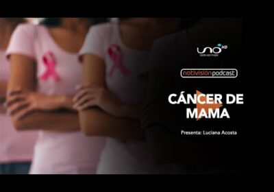 NTV Podcast Ep. 67: Cáncer de Mama