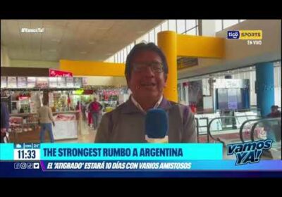 VamosYa ❗️The Strongest rumbo a Argentina. El ‘Atigrado’ estará 10 días con varios amistosos.