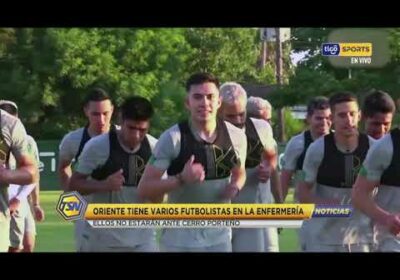 Oriente tiene varios futbolistas en la enfermería. Ellos no estarán ante Cerro Porteño.