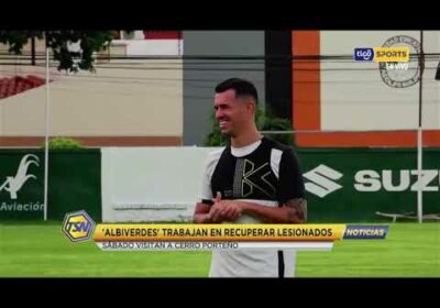 🚨’Albiverdes’ trabajan en recuperar lesionados. Sabado visitan a Cerro Porteño.